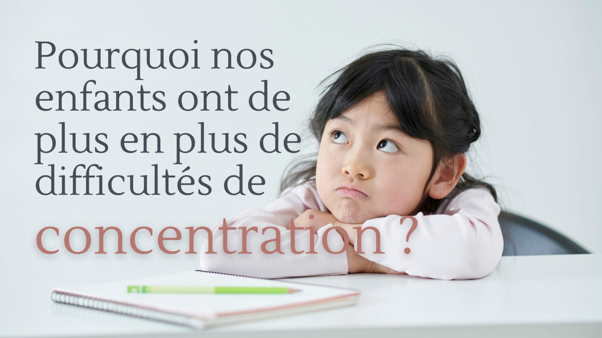 Lire la suite à propos de l’article Pourquoi nos enfants ont de plus en plus de difficultés de concentration ?