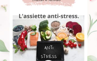 L’assiette anti stress, les aliments anti stress.